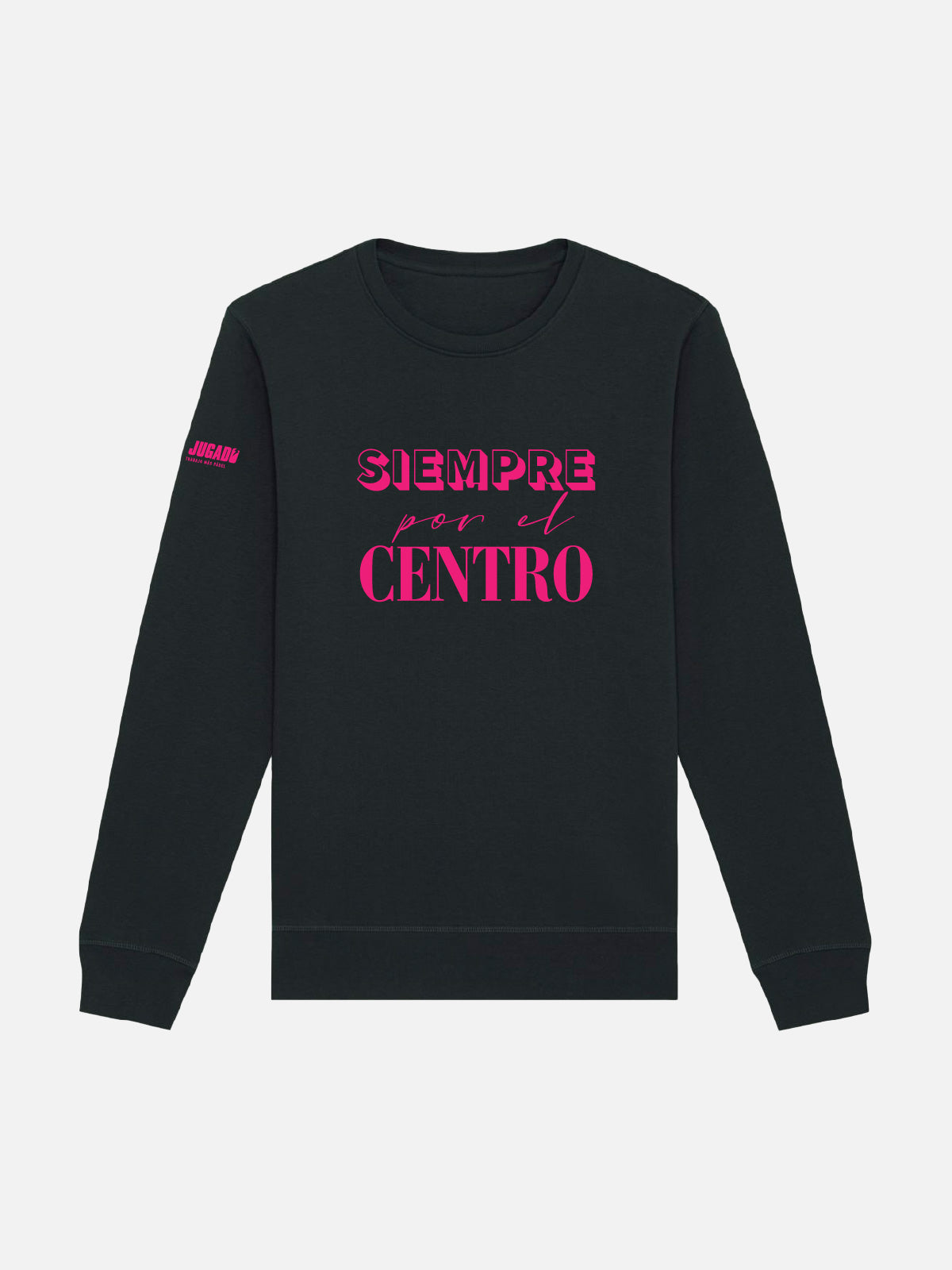 Unisex Fun Sweatshirt - Siempre Por El Centro