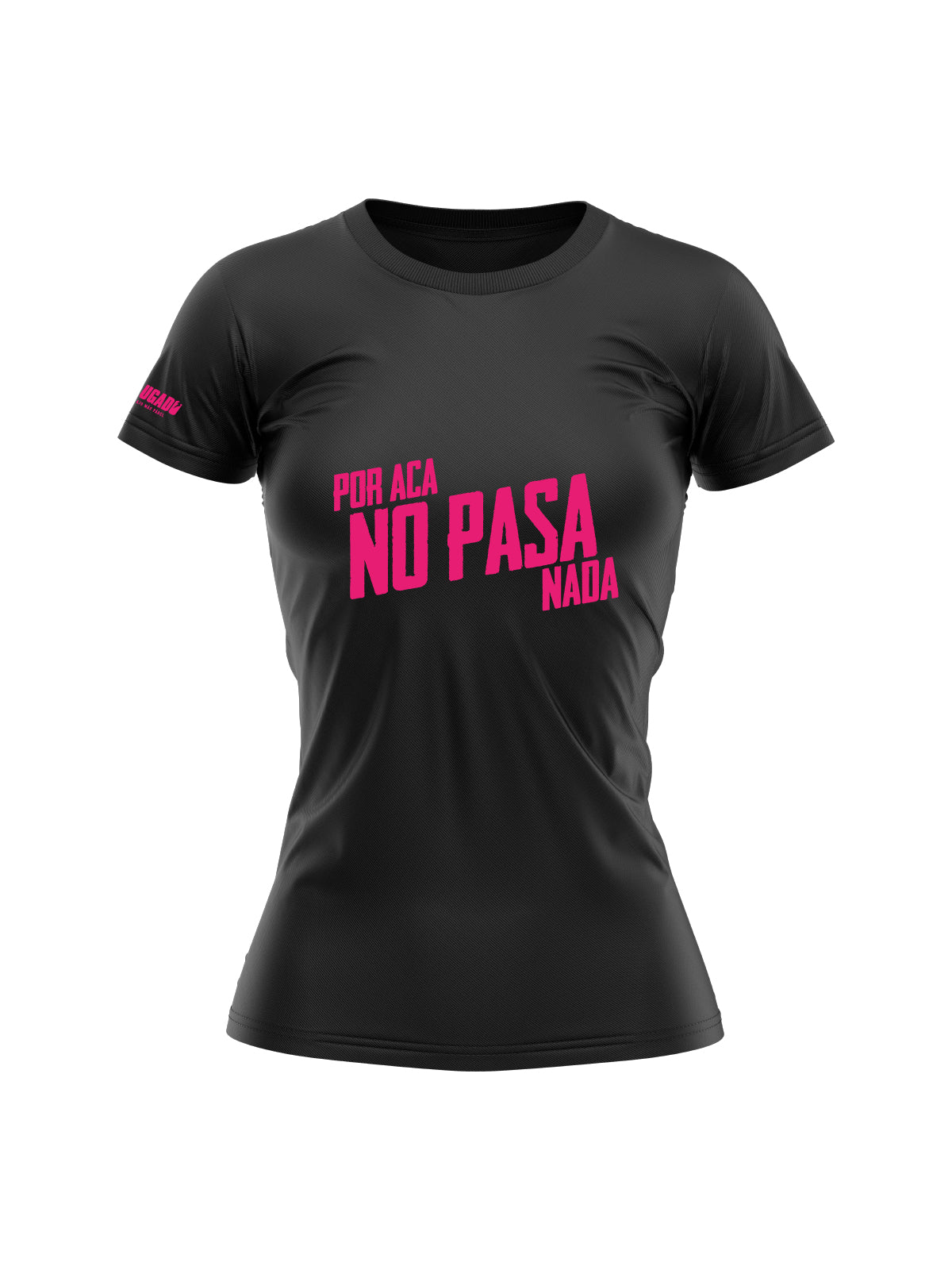 Fun Quick Dry Women's T-Shirt - Por Aca No Pasa Nada