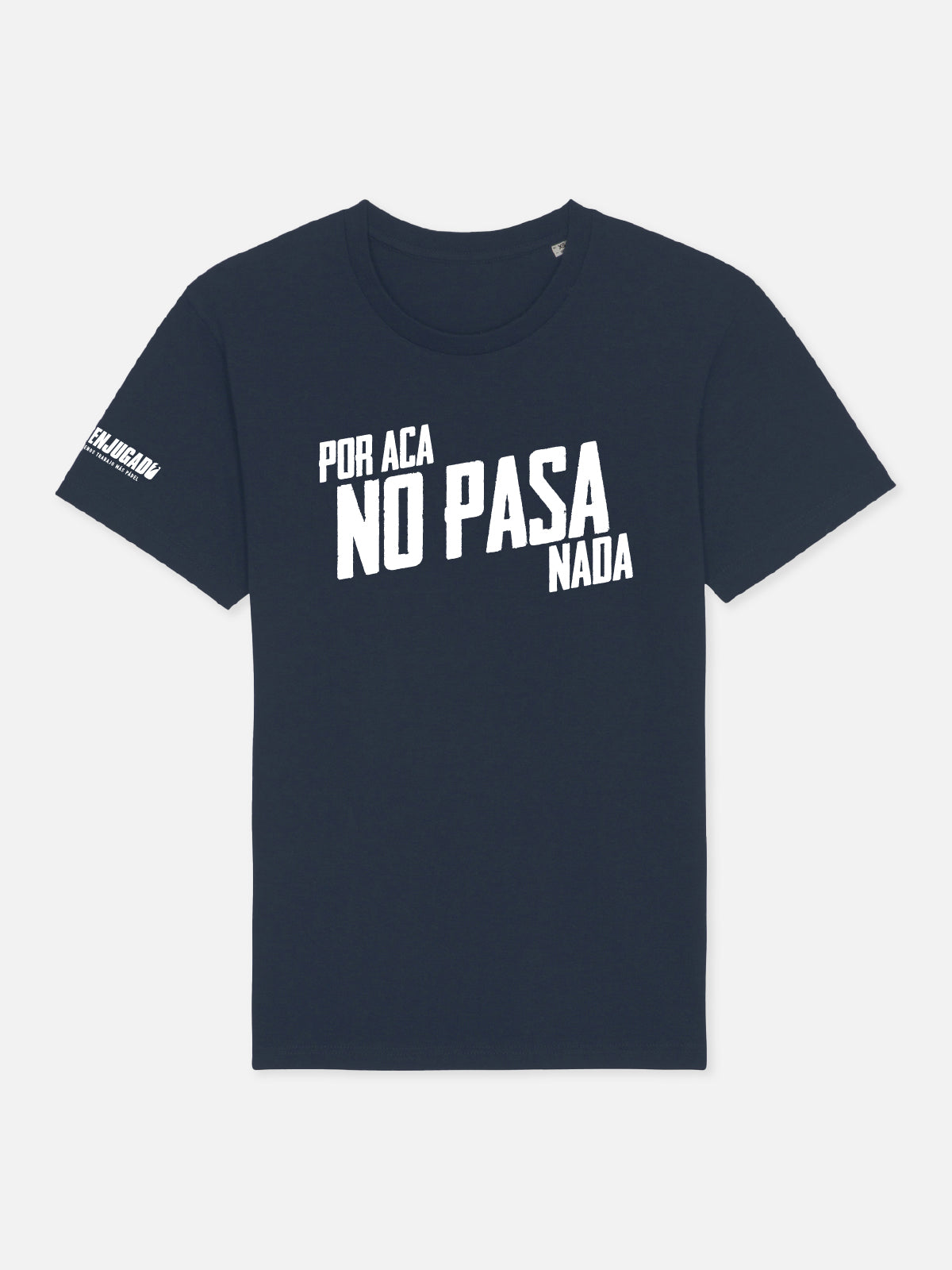 Fun T-Shirt - Por Aca, No Pasa Nada